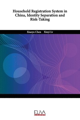 bokomslag Household Registration System in China, Identity Separation and Risk-Taking