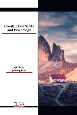 Junlong Peng, Qi Zhang - Construction Safety and Psychology, Häftad
