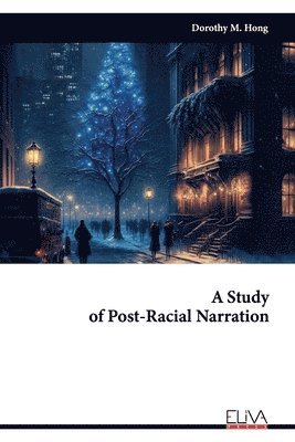 bokomslag Study of Post-Racial Narration