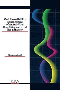 bokomslag Oral Bioavailability Enhancement of an Anti-Viral Drug Using an Herbal Bio-Enhancer