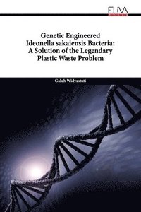 bokomslag Genetic Engineered Ideonella sakaiensis Bacteria