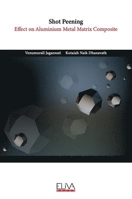 Kotaiah Naik Dhanavath, Venumurali Jagannati - Shot Peening, Häftad