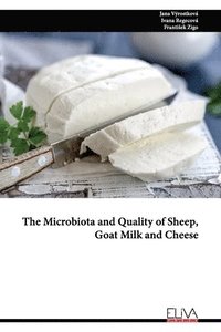 bokomslag The Microbiota and Quality of Sheep, Goat Milk and Cheese