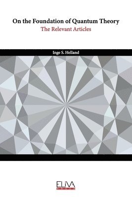 On the Foundation of Quantum Theory 1