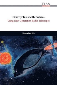 bokomslag Gravity Tests with Pulsars