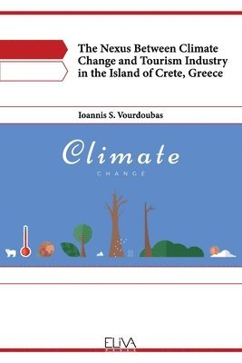 Nexus Between Climate Change and Tourism Industry in the Island of Crete, Greece