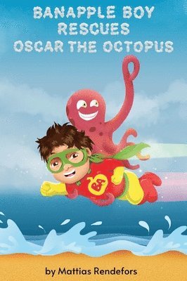 bokomslag Banapple Boy rescues Oscar the Octopus