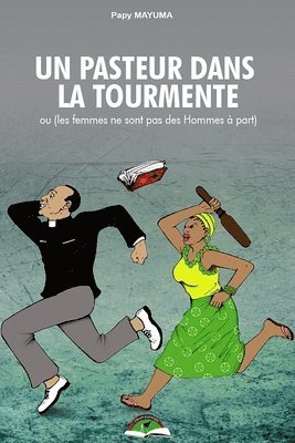Papy Mayuma - Un Pasteur Dans La Tourmente: Les femmes ne sont pas des Hommes à part, Häftad