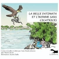 Anne Dudte Johnson - La Belle Fatimata et l'homme sans cicatrices, Häftad