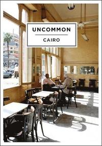 bokomslag Uncommon Cairo