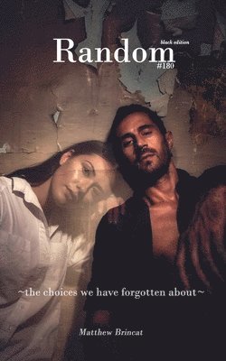 Matthew Brincat - Random: the choices we have forgotten about, Häftad