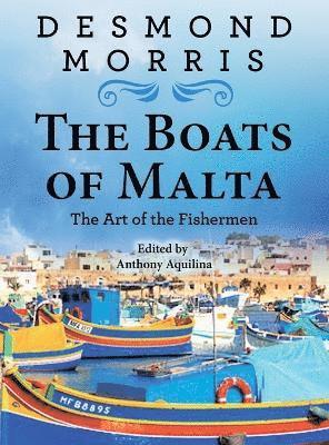 bokomslag The Boats of Malta - The Art of the Fishermen