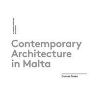 Conrad Thake - Contemporary Architecture in Malta, Inbunden
