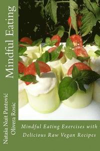 bokomslag Mindful Eating: Mindful Eating Exercises with Delicious Raw Vegan Recipes