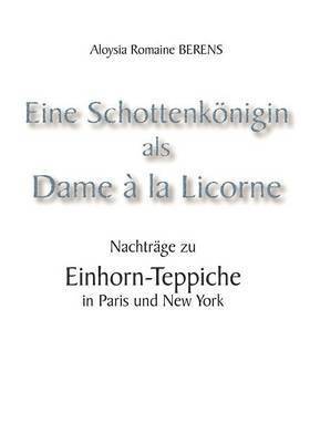 Eine Schottenk Nigin ALS 'Dame La Licorne'