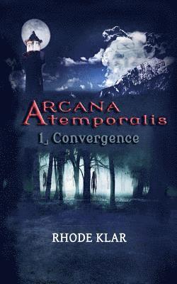 bokomslag Arcana Atemporalis: Convergence