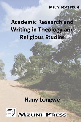 Hany Longwe - Academic Research and Writing in Theology and Religious Studies, Häftad