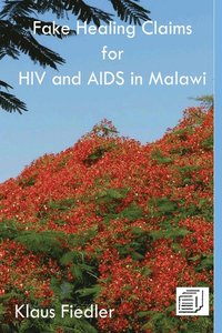 bokomslag Fake Healing Claims for HIV and Aids in Malawi