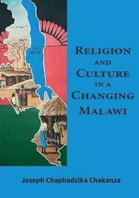 bokomslag Religion and Culture in a Changing Malawi