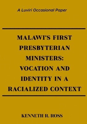 Malawi's First Presbyterian Ministers 1