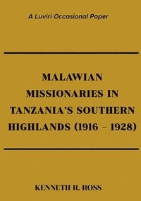 bokomslag Malawian Missionaries in Tanzania's Southern Highlands 1916-1928