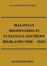 bokomslag Malawian Missionaries in Tanzania's Southern Highlands 1916-1928