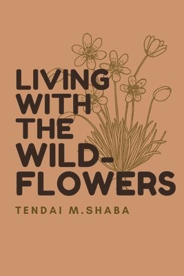 Living with the Wildflowers 1