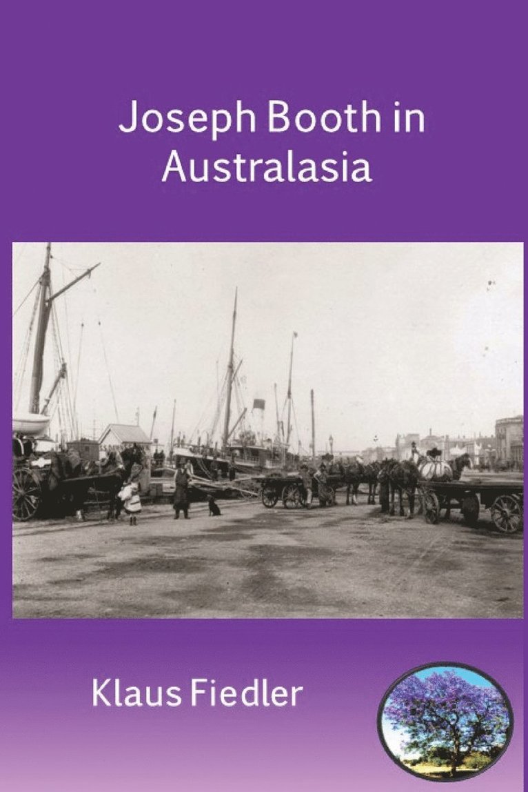 Joseph Booth in Australasia. The Making of a Maverick Missionary 1