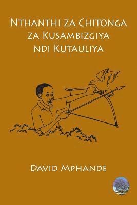 David Kapenyela Mphande - Nthanthi za Chitonga za Kusambizgiya ndi Kutauliya, Häftad