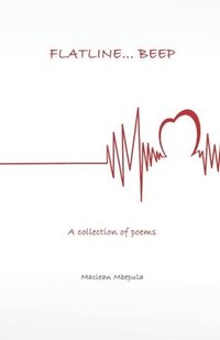 bokomslag Flatline... Beep: A collection of poems