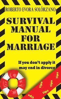 bokomslag Survival Manual for Marriage: If you don't apply it may end in divorce.