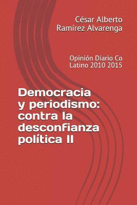 bokomslag Democracia y periodismo: contra la desconfianza política II: Opinión Diario Co Latino 2010 2015