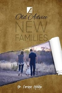 bokomslag Old Advices New Families: 54 Lesson for parenting