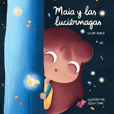 Lilliam Armijo - Maia y las luciérnagas, Häftad