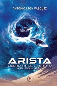 bokomslag Arista, Ciudadana de la Unidad Y El Equilibrio