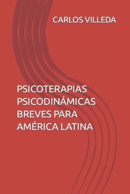 bokomslag Psicoterapias Psicodinamicas Breves Para America Latina