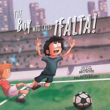 Coach Brownie - Boy Who Cried ¡Falta!, Häftad