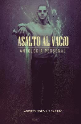 Andres Norman Castro - Asalto al vacio: Antologia personal, Häftad