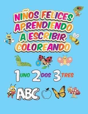 bokomslag Niños Felices Aprendiendo a Escribir Coloreando