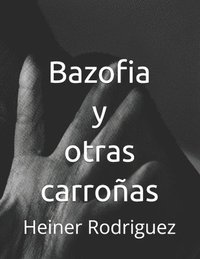 bokomslag Bazofia y otras carroñas: Bazofia y otras carroñas