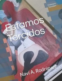 bokomslag Estamos Torcidos: Estamos Torcidos