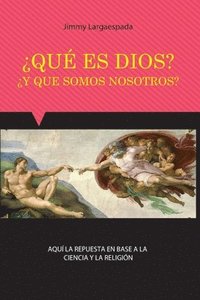 bokomslag ¿Qué es Dios? ¿Y qué somos nosotros?