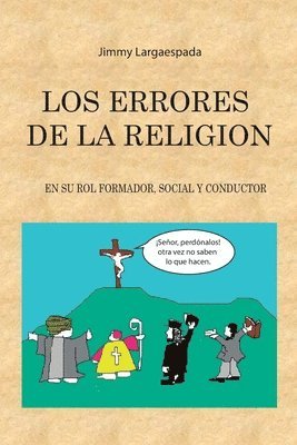 Jimmy Largaespada - errores de la religión en su rol formador, social y conductor, Häftad