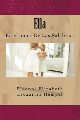 bokomslag Ella: En el amor De Las Palabras.