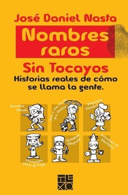 bokomslag Nombres Raros: Sin Tocayos. Historias Reales de Cómo se Llama la Gente