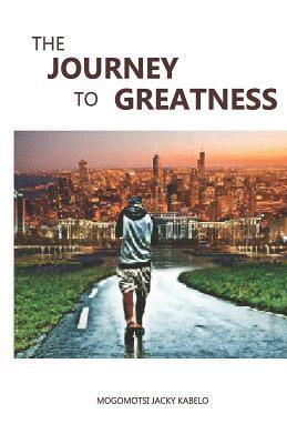 The Journey to Greatness 1