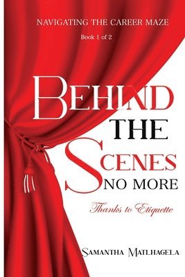 Behind The Scenes No More: Navigating the Career Maze