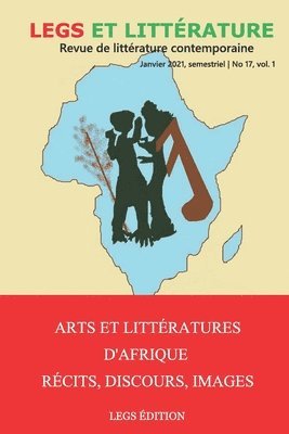 Arts et Litteratures d'Afrique. Recits, Discours, Images 1