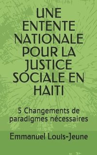 bokomslag Une Entente Nationale Pour La Justice Sociale En Haiti