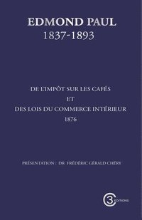 bokomslag De l'impôt sur les cafés et des lois du commerce intérieur